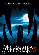 Moje sestra vlkodlak 3 (2004)