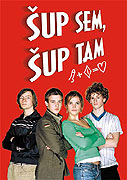 Šup sem, šup tam (2003)