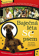 Báječná léta se psem (2005)
