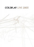 Coldplay: Live 2003 (2003)