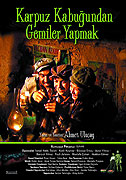 Karpuz Kabuğundan Gemiler Yapmak (2004)