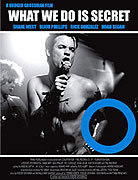 What We Do Is Secret (2007)