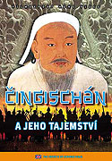 Čingischán a jeho tajemství (2004)