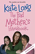 Bad Mother's Handbook, The (2007)