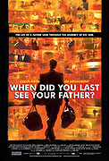 And When Did You Last See Your Father? (2007)