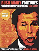 Bush Family Fortunes: The Best Democracy Money Can Buy (2004)