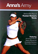 Armáda Anny Kurnikovové aneb Ruské tenistky pokračují v invazi (2005)