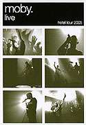 Moby Live: The Hotel Tour 2005 (2006)