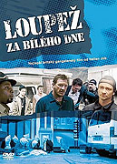 Loupež za bílého dne (2008)