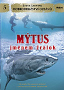 Dobrodružství oceánů: Mýtus jménem žralok (2006)