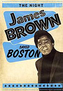 Night James Brown Saved Boston, The (2008)