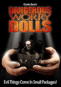 Dangerous Worry Dolls (2008)