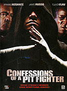Confessions of a Pit Fighter (2005)