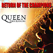 Queen + Paul Rodgers: Return of the Champions (2005)