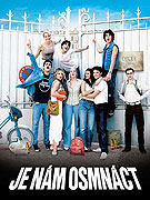 Je nám osmnáct (2008)
