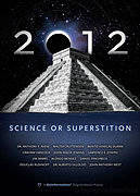 2012: Science or Superstition (2009)