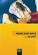 Máme rádi hmyz ...na talíři! (2009)