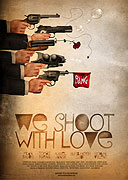 We Shoot with Love (2009)