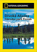 Divoká Aljaška: Národní park Denali (2007)