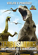 Tarbosaurus: Nejmocnější z dinosaurů (2009)