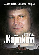 Pravda o Kajínkovi (2007) Pravda o Kajínkovi (2007)
