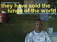 They Have Sold The Lungs of The World (2009)