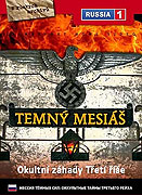 Temný Mesiáš - Okultní záhady Třetí říše (2005)