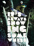 It's Always Snowing Somewhere (2008)