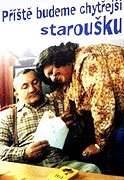 Příště budeme chytřejší, staroušku! (1982)